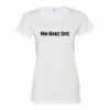 Win Make Give | Women's Fine Jersey- Direct To Film - Image 2