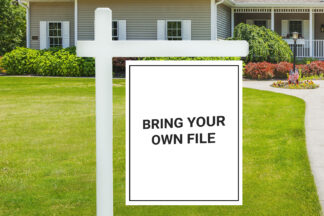 Other Brokerages | 'Bring-Your-Own-File' 24x30 Yard Sign
