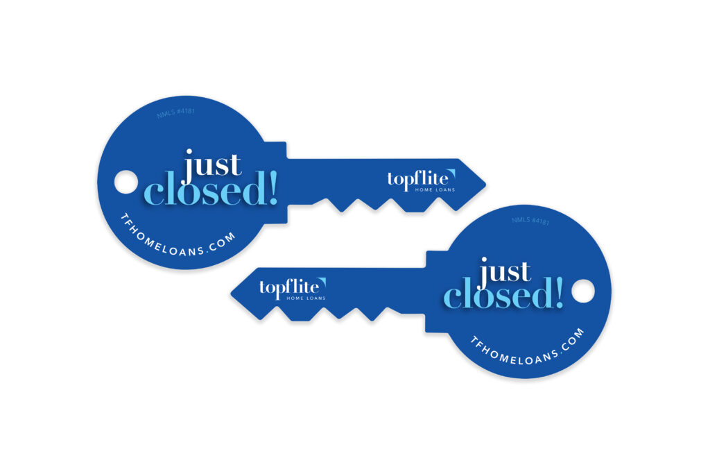 Top Flite Home Loans | "Just Closed" Key
