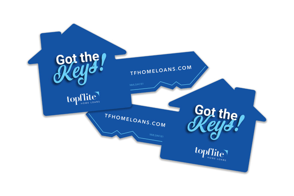 Top Flite Home Loans | "Got the Key's" sign